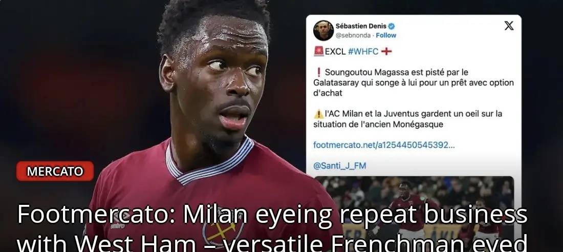 意甲媒体透露：米兰有意签下西汉姆联球员松古图·马加萨不过需面临多队竞争米兰体育- 体育官方网站 世界杯官方指定投注平台