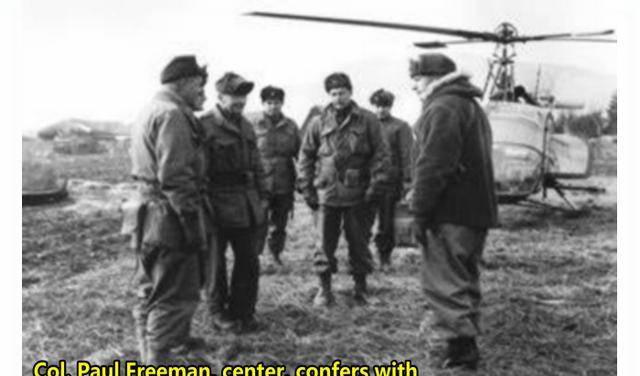 砥平里之战前晚,上司要撤掉美军团长,团长:将在外君命有所不受_弗里曼