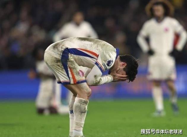 12场不败到4轮不胜！切尔西突然无法赢球，蓝军一问题必须要解决
