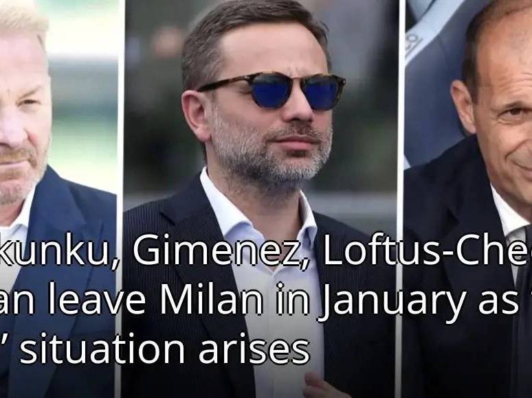 意甲媒体透露:米兰潜在离队的球员包括希门尼斯、恩昆库、奇克和奥多古4人