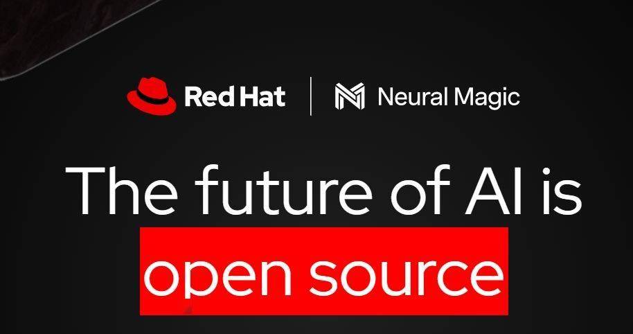 Red Hat 收购 Neural Magic 并开源其技术