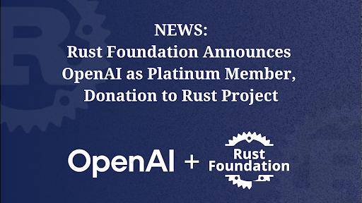 OpenAI成为Rust基金会白金会员,合计赞助60万美元